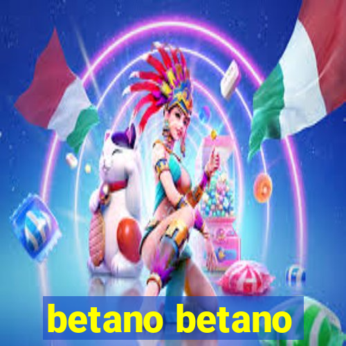 betano betano